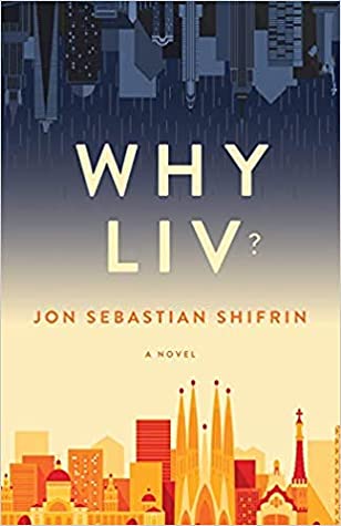Why Liv? by Jon Sebastian&nbsp;Shifrin
