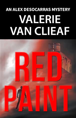 Book Excerpt:Red Paint (Alex Desocarras Mystery Series, #2) by Valerie Van&nbsp;Clieaf