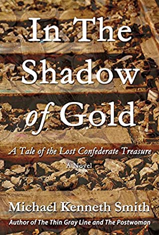 In the Shadow of Gold by Michael Kenneth&nbsp;Smith