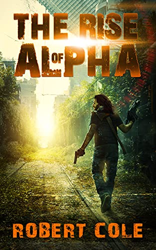 Book excerpt:The Rise of Alpha (Savage Dawn Book 2) by Robert&nbsp;Cole