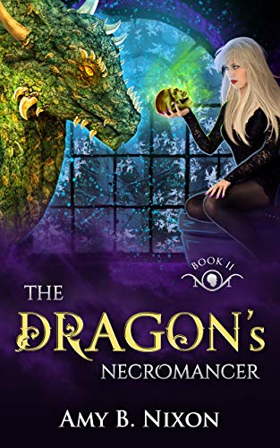 BookView Review: The Dragon’s Necromancer (Northern Necromancers: The Dragons #2) by Amy B.&nbsp;Nixon