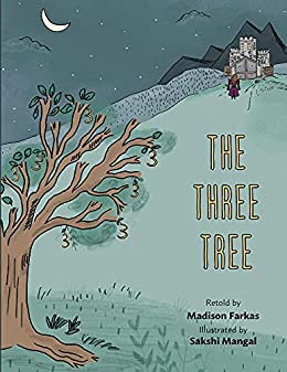 BookView Review: The Three Tree by Madison Farkas (Author), Sakshi Mangal&nbsp;(Illustrator)