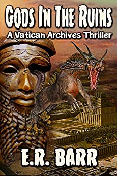 BookView review: GODS IN THE RUINS: A Vatican Archives Thriller (The Vatican Archives Series) by E.R.&nbsp;Barr