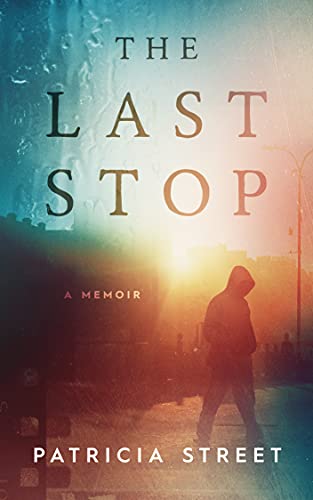 BookView Review: The Last Stop by Patricia&nbsp;Street