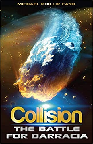 BookView Review: Collision (The Battle for Darracia #2) by Michael Phillip&nbsp;Cash