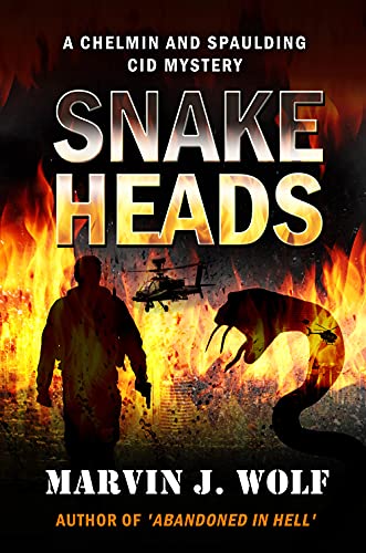 BookView Review: Snakeheads: A Chelmin and Spaulding CID Mystery by Marvin&nbsp;Wolf