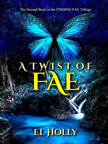 BookView Review: A Twist of Fae (Finding Fae trilogy #2) by El&nbsp;Holly
