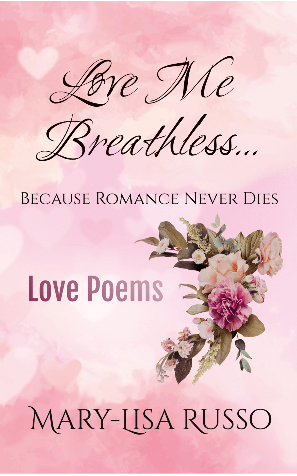 ￼BookView Review: Love Me Breathless… Because Romance Never Dies by Mary-Lisa&nbsp;Russo