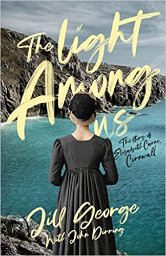 BookView Review: The Light Among Us: The Story of Elizabeth Carne, Cornwall by Jill&nbsp;George
