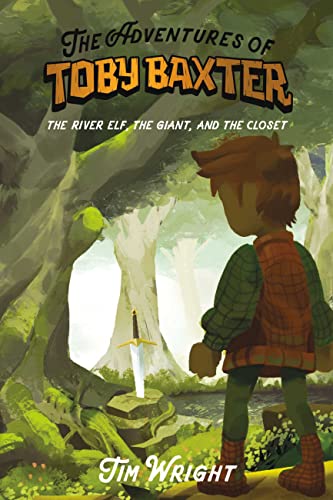 BookView Review: The Adventures of TOBY BAXTER: THE RIVER ELF, THE GIANT, AND THE CLOSET (1) by TIM&nbsp;WRIGHT