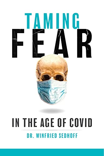 BookView Review: Taming Fear in the Age of Covid by Winfried&nbsp;Sedhoff