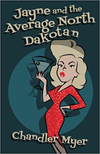 BookView Review: Jayne and the Average North Dakotan by Chandler&nbsp;Myer