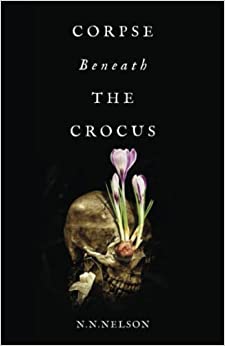 Book review: Corpse Beneath the Crocus by N.N.&nbsp;Nelson