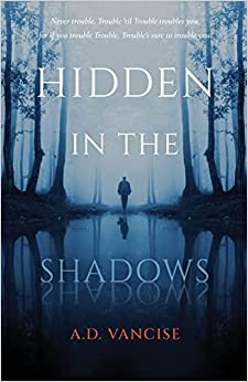 Book review: Hidden in the Shadows by A.D.&nbsp;Vancise