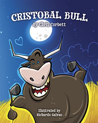 BookView review: Cristobal Bull by Chris Corbett (Author), Richardo Galvao&nbsp;(Illustrator)