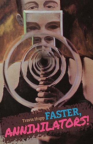 BookView review: Faster, Annihilators!, by Travis&nbsp;Hupp