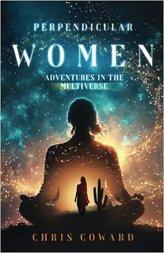 BookView review: Perpendicular Women: Adventures in the Multiverse by Chris&nbsp;Coward
