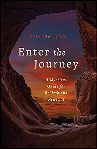 BookView review: Enter the Journey: A Mystical Guide for Rebirth and Renewal by Rosanna&nbsp;Ienco