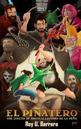 BookView review: El Piñatero: The Legend of Simon Alejandro De La Peña by Rey U&nbsp;Barrera
