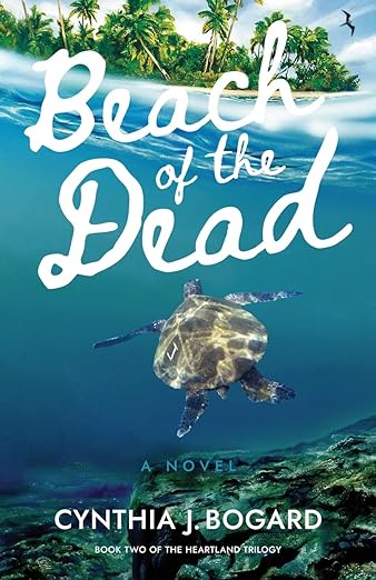 Beach of the Dead (Heartland Trilogy #2) by Cynthia J.&nbsp;Bogard