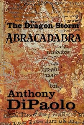 Book review: The Dragon Storm: Abracadabra by Anthony&nbsp;DiPaolo