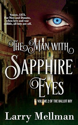 Book review: The Man With Sapphire Eyes (The Ballot Boy Book 2) by Larry&nbsp;Mellman