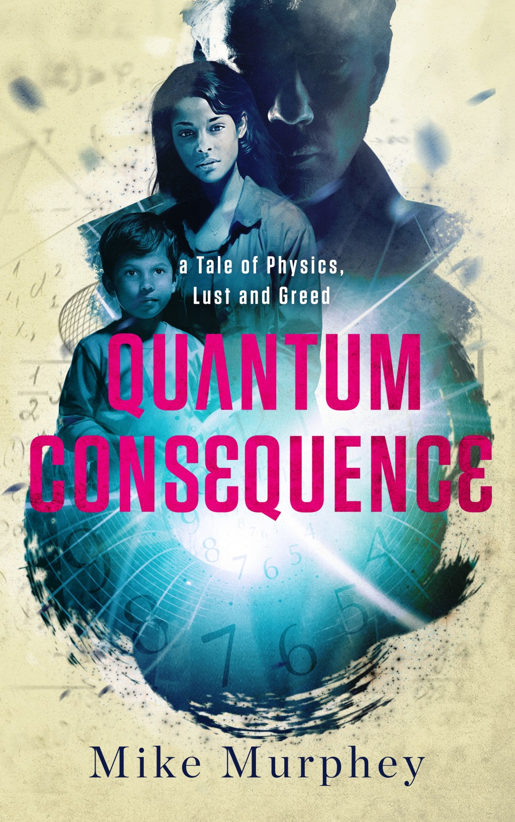 Book review: QUANTUM CONSEQUENCE: a Tale of Physics, Lust and Greed by Mike&nbsp;Murphey