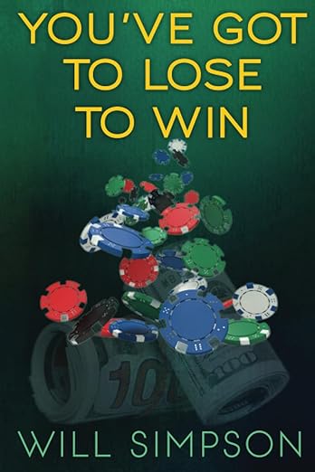 Book review: YOU’VE GOT TO LOSE TO WIN by Will&nbsp;Simpson