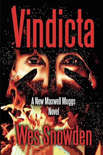 BookView review: VINDICTA (Maxwell Muggs Trilogy Book 3) by Wes&nbsp;Snowden