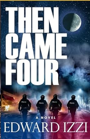 Book review: Then Came Four by Edward&nbsp;Izzi