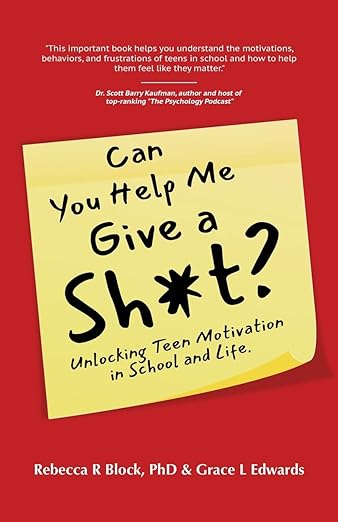 BookView review: Can You Help Me Give a Sh*t?: Unlocking Teen Motivation in School and Life by Rebecca Block (Author), Grace Edwards&nbsp;(Author)
