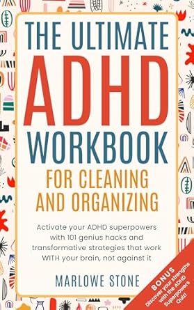 BookView review: The Ultimate ADHD Workbook for Cleaning and Organizing by Marlowe&nbsp;Stone