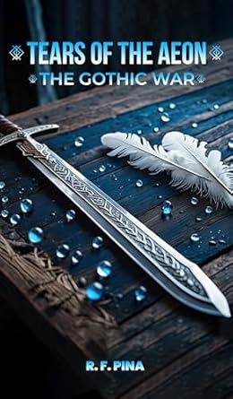 BookView review: TEARS OF THE AEON: THE GOTHIC WAR by R.F.&nbsp;PINA