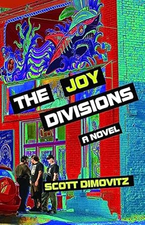 BookView review: The Joy Divisions by Scott A&nbsp;Dimovitz