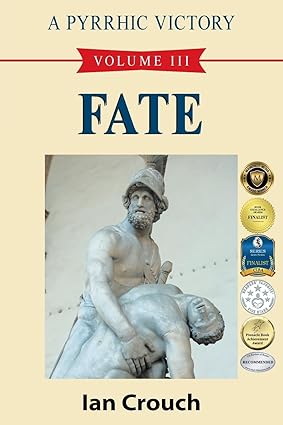 BookView review: A Pyrrhic Victory: Volume III: Fate by Ian&nbsp;Crouch