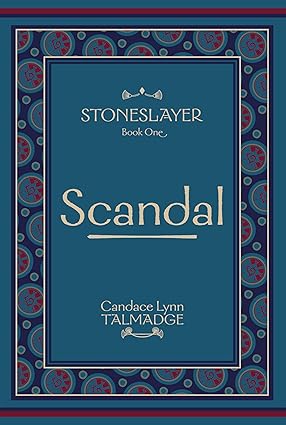 BookView review: Scandal (Stoneslayer: Book 1) by Candace Lynn&nbsp;Talmadge
