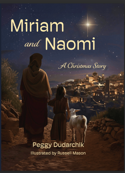 BookView review: Miriam and Naomi: A Christmas Story by Peggy Dudarchik (Author), Russell Mason&nbsp;(Illustrator)