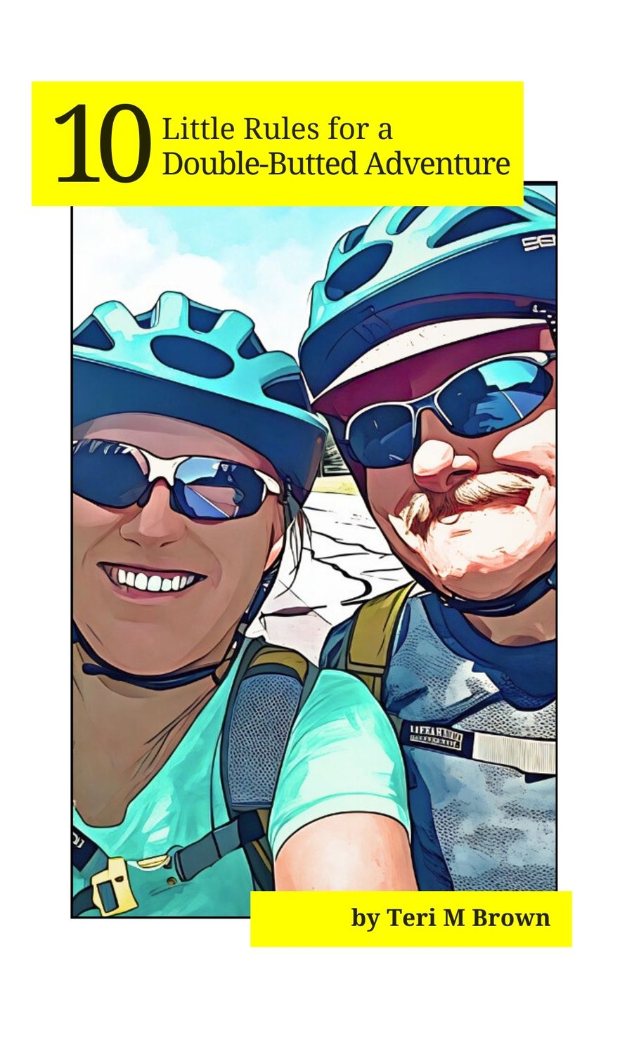 BookView review: 10 Little Rules for a Double-Butted Adventure by Teri M&nbsp;Brown