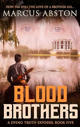 BookView review: Blood Brothers (Book 5 of A Dying Truth Exposed) by