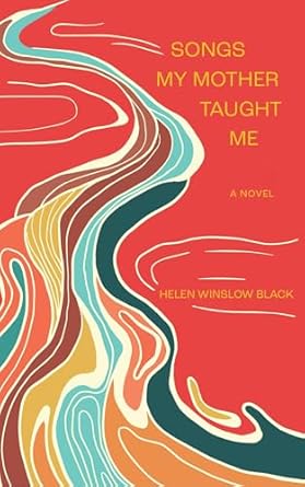 BookView review: Songs My Mother Taught Me by Helen Winslow&nbsp;Black