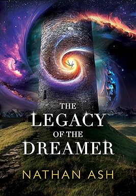 BookView Review: THE LEGACY OF THE DREAMER by Nathan&nbsp;Ash