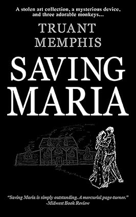 Book Excerpt: Saving Maria by Truant D.&nbsp;Memphis