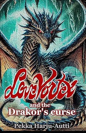 BookView Review: LoveVortex and the Drakor’s Curse by Pekka&nbsp;Harju-Autti