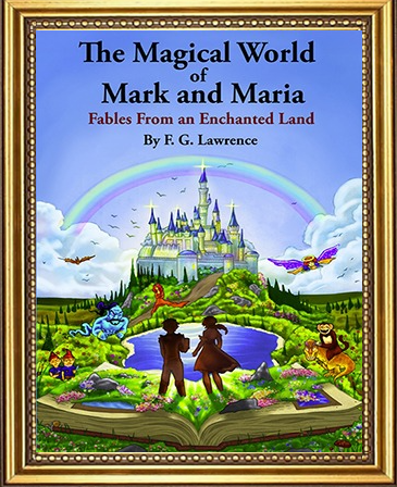 BookView Review: The Magical World of Mark and Maria: Fables From an Enchanted Land by F. G.&nbsp;Lawrence