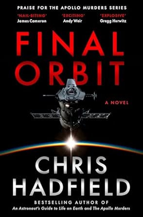 BookView Review: Final Orbit: The Apollo Murders, 3 by Chris&nbsp;Hadfield