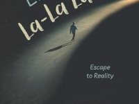 BookView Review: Leaving La-La Land: Escape to Reality by Robert K&nbsp;Bosscha
