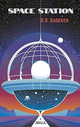 BookView Review: Space Station by K.R.&nbsp;Gadeken