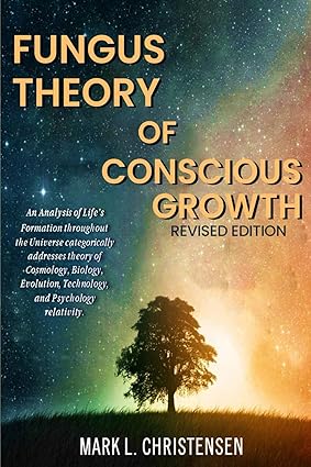 BookView Review: Fungus Theory of Conscious Growth by Mark L&nbsp;Christensen