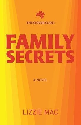 BookView Review: Family Secrets: The Clover Clan I by Lizzie&nbsp;Mac
